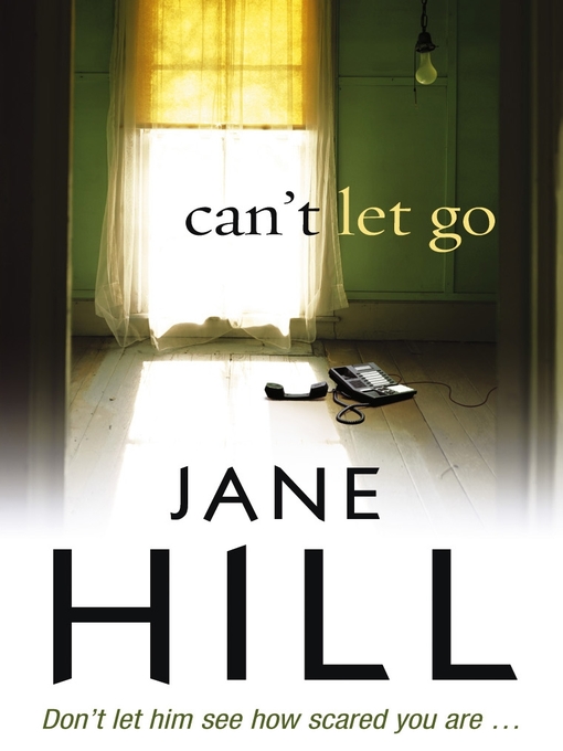 Title details for Can't Let Go by Jane Hill - Wait list